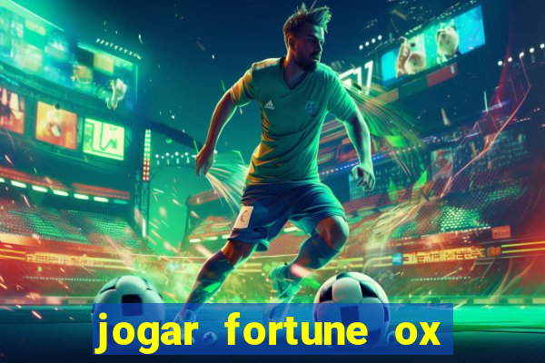 jogar fortune ox demo gratis